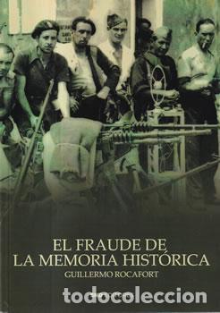 Livros em segunda m&atilde;o: El fraude de la memoria hist&oacute;rica - Gullermo Rocafort