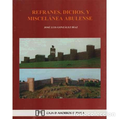 Libros: Refranes, dichos, y miscel&aacute;nea abulense - Jos&eacute; Luis Gonz&aacute;lez D&iacute;az