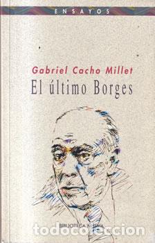 Libros: El &uacute;ltimo Borges - Gabriel Cacho Millet