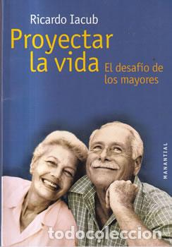 Libros: Proyectar la vida - Ricardo Iacub