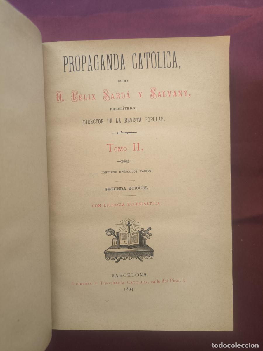 Libros: Propaganda Cat&oacute;lica. Tomo II. - D. F&eacute;lix Sard&aacute; y Salvany