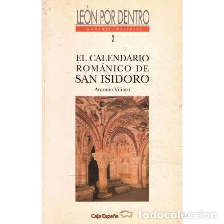 Libros: Le&oacute;n por dentro. El calendario rom&aacute;nico de San Isidro - Antonio Vi&ntilde;ayo