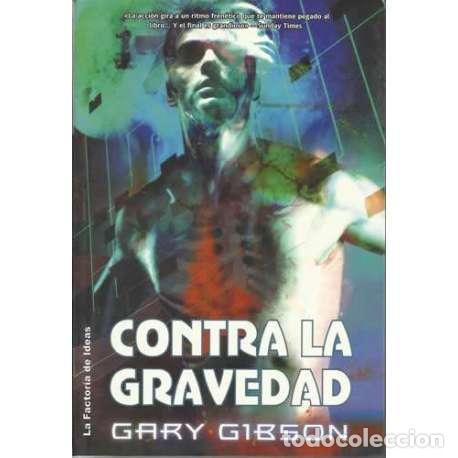 Libros: Contra la gravedad - Gary Gibson
