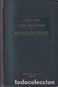 Libros: Guide &eacute;l&eacute;mentaire du monteur &eacute;lecticien - Gaisberg / G. Happich