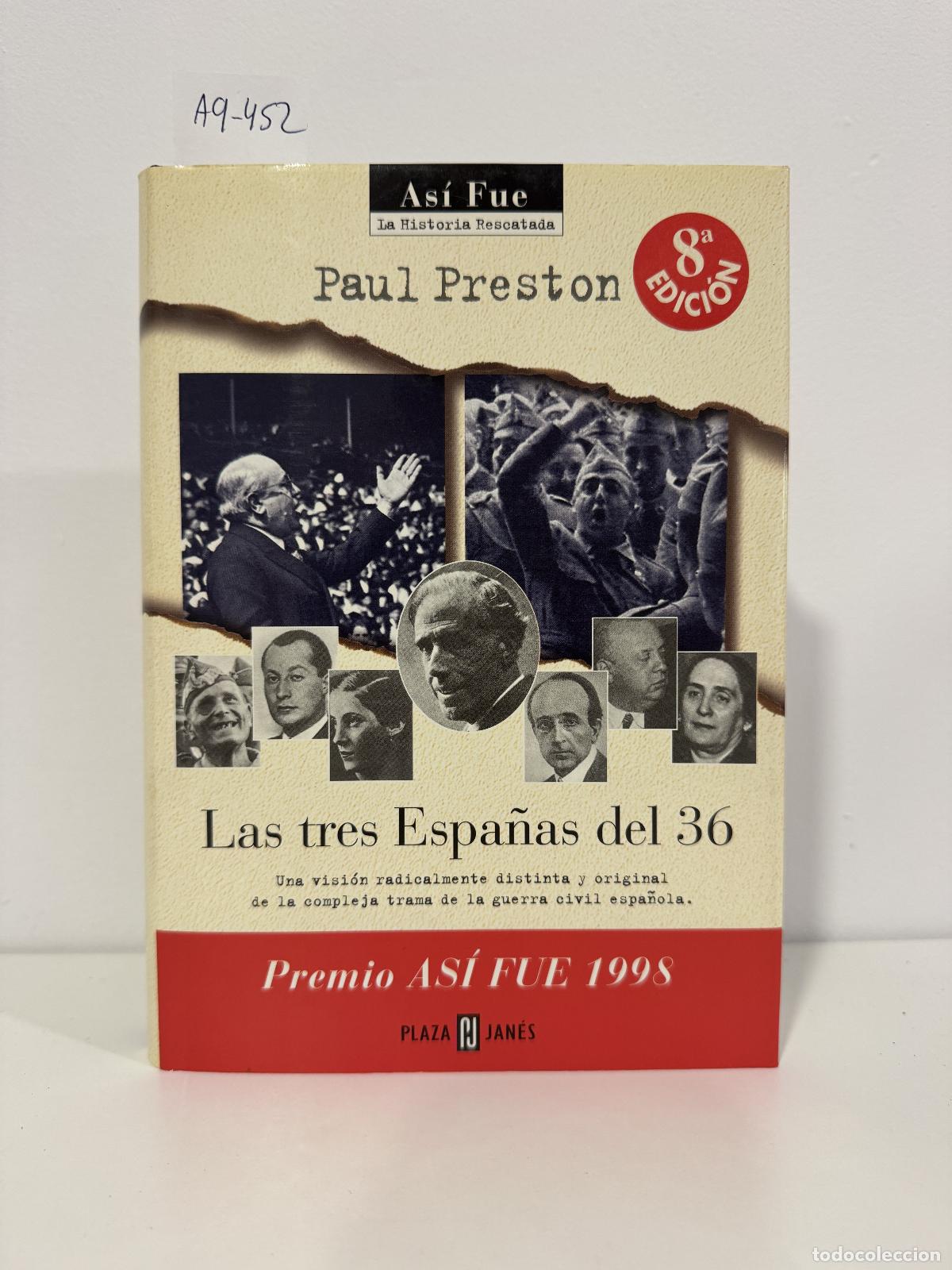 Libros: PRESTON, Paul. - Las tres Espa&ntilde;as del 36. Una visi&oacute;n radicalmente distinta y original de la compleja