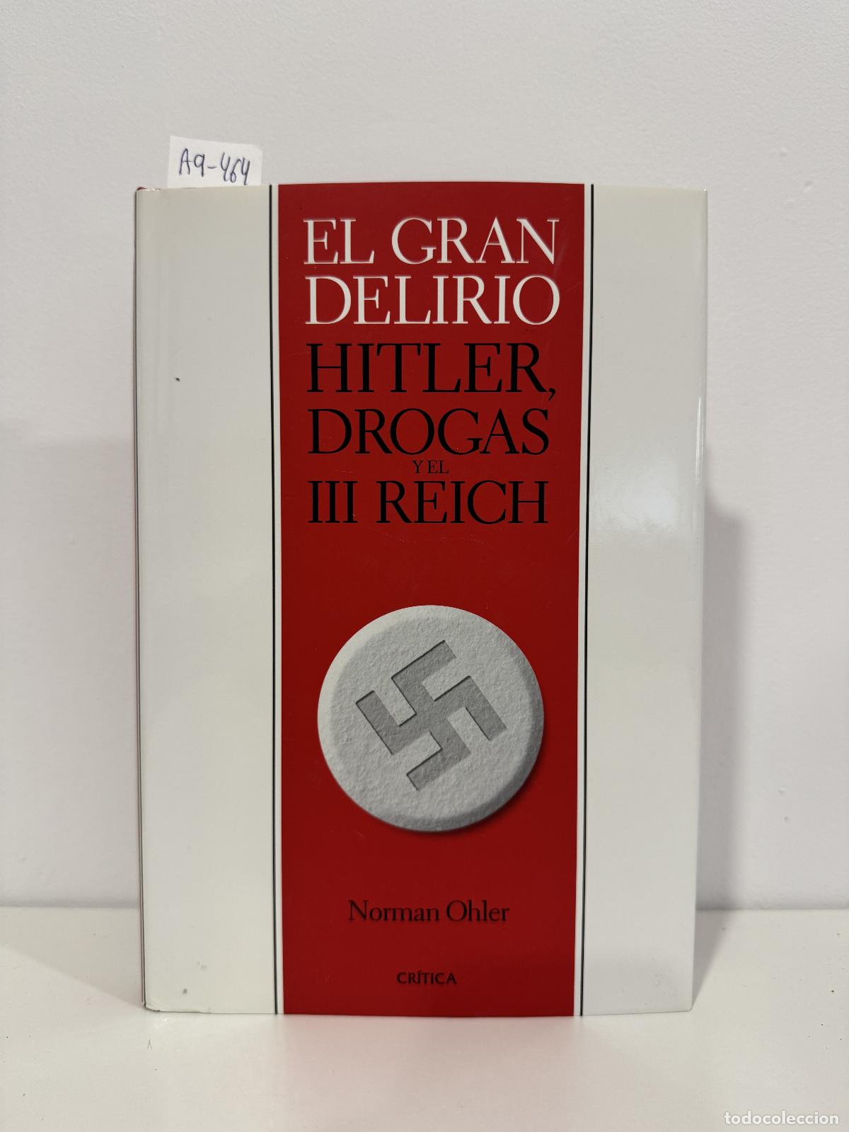 Libros: OHLER, Norman. - El gran libro. Hitler, drogas y el III Reich.