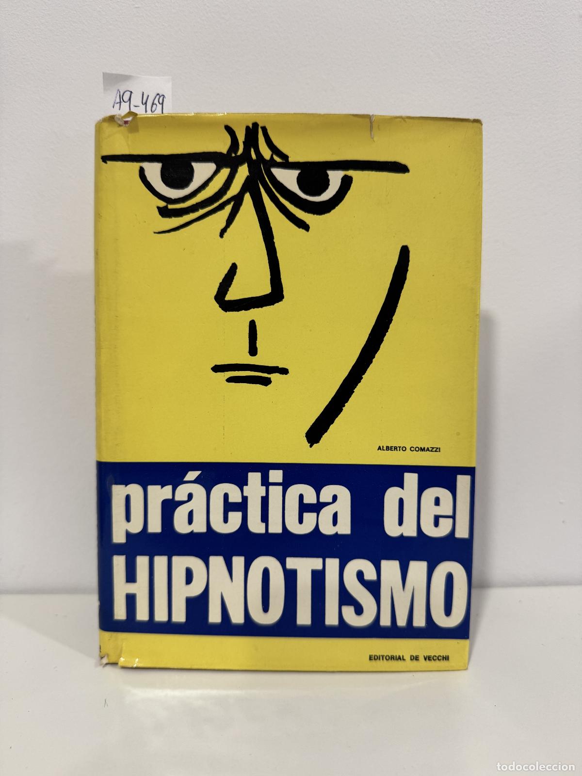 Libros: COMAZZI, Alberto. - Pr&aacute;ctica del hipnotismo.