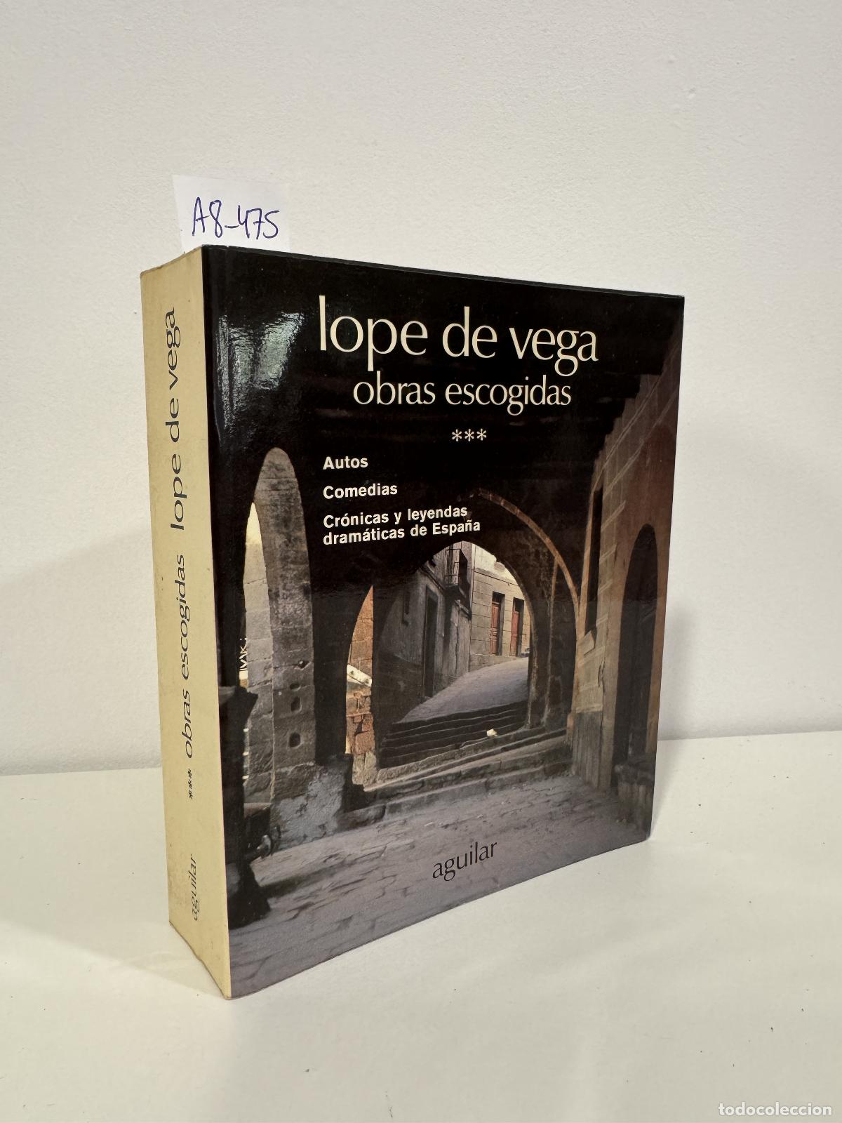 Libros: de VEGA, Lope. - Obras escogidas. Tomo III: autos, comedias, cr&oacute;nicas y leyendas dram&aacute;ticas de Espa&ntilde;