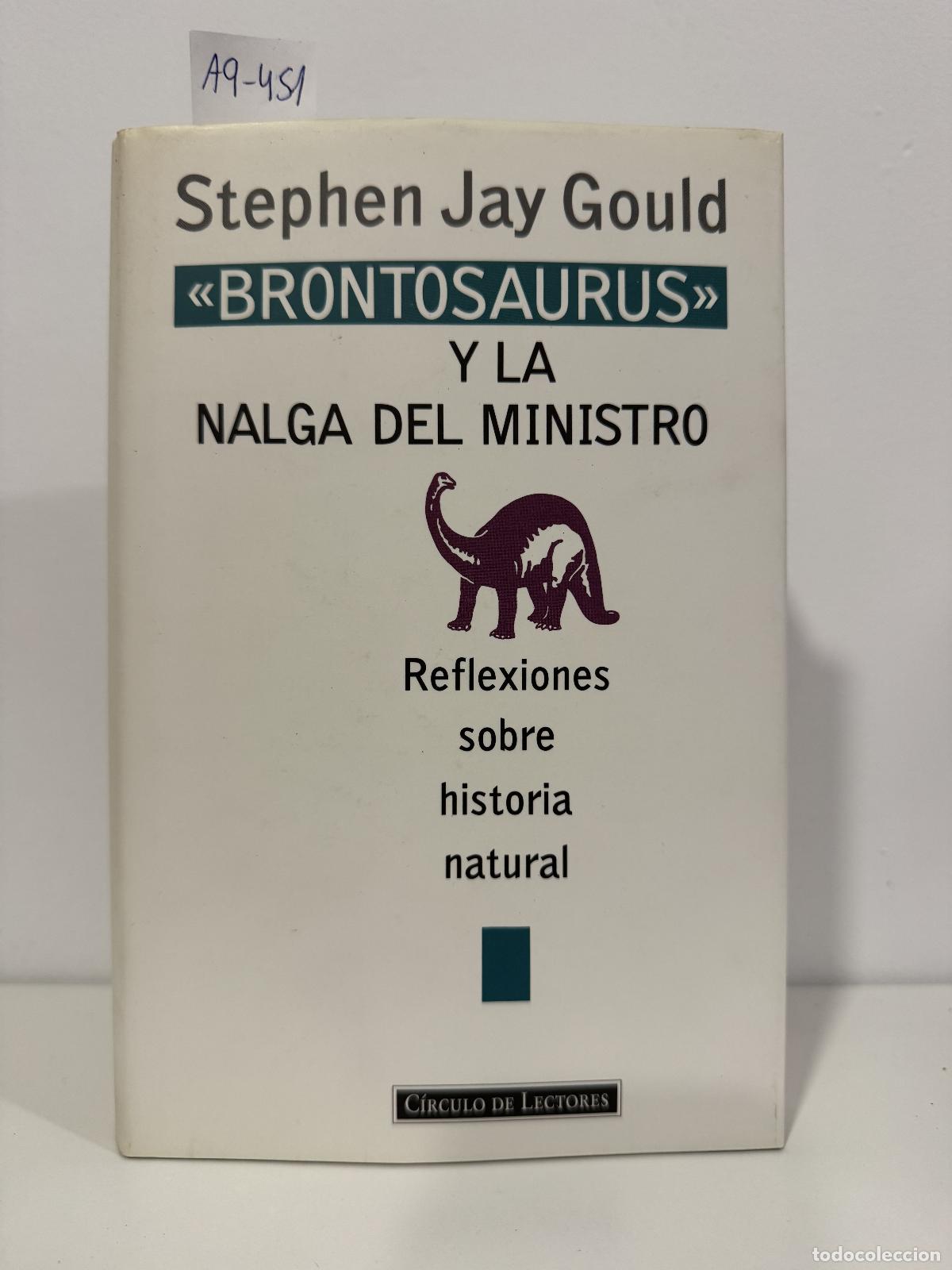Libros: GOULD, Stephen Jay. - Brontosaurus y la nalga del ministro. Reflexiones sobre la historia natural.