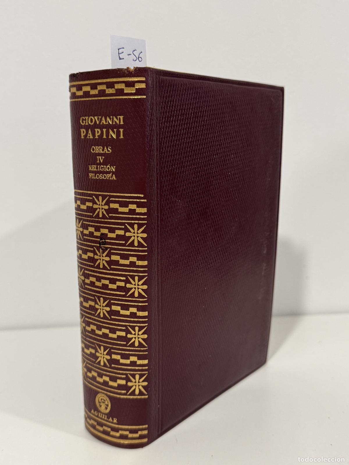 Libros: PAPINI, Giovanni. - Obras. Tomo IV. Religi&oacute;n / Filosof&iacute;a.