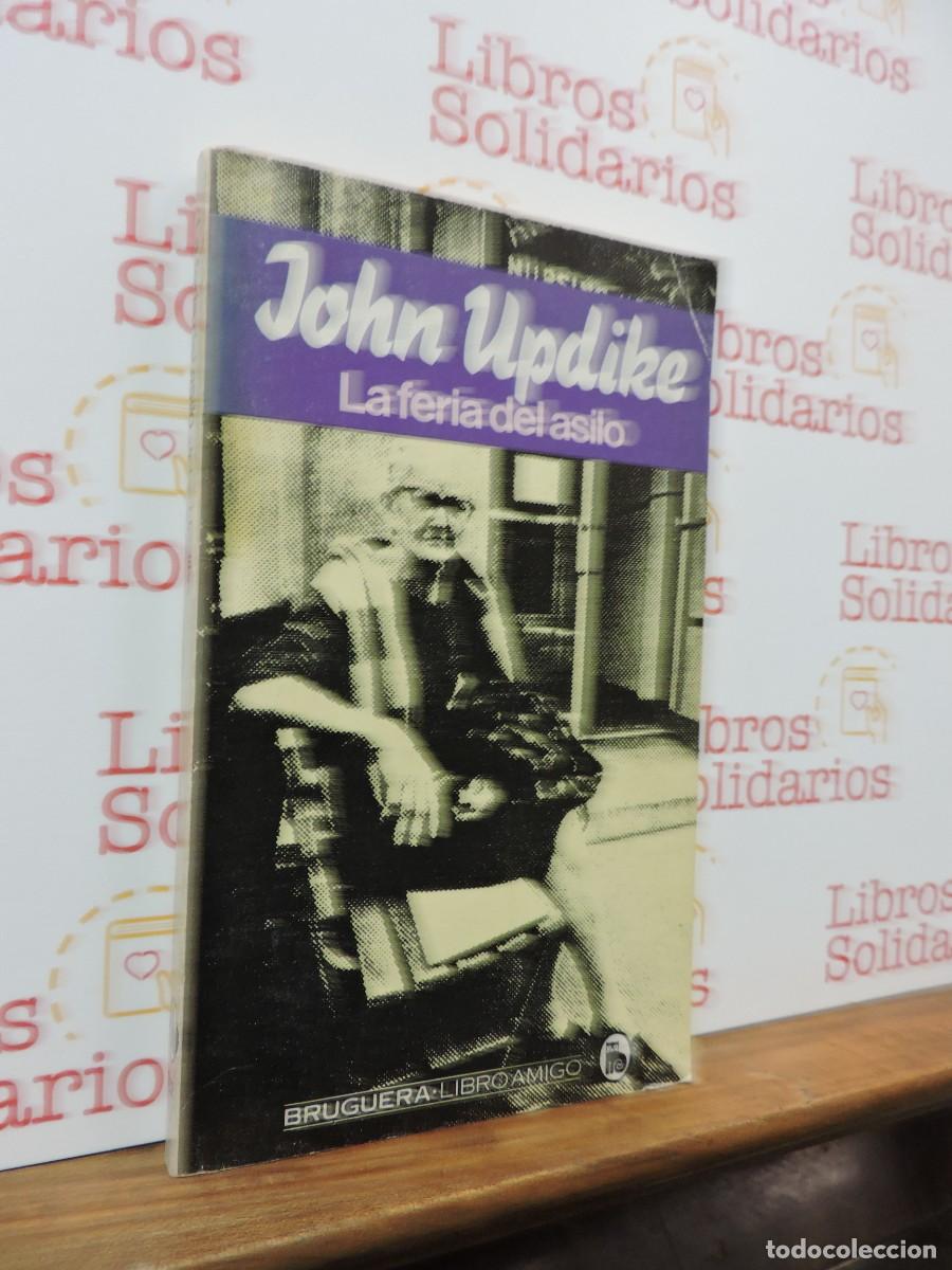 Libros: La feria del asilo. UPDIKE, John. Ed. Bruguera. Barcelona, 1980