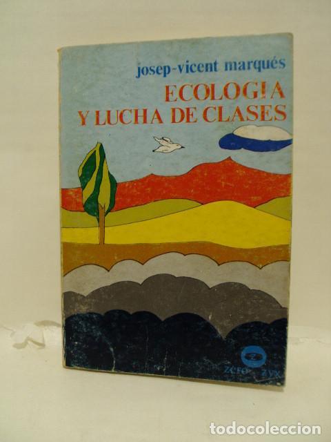 Libros: Ecolog&iacute;a y Lucha de Clases - Josep-Vicent Marqu&eacute;s