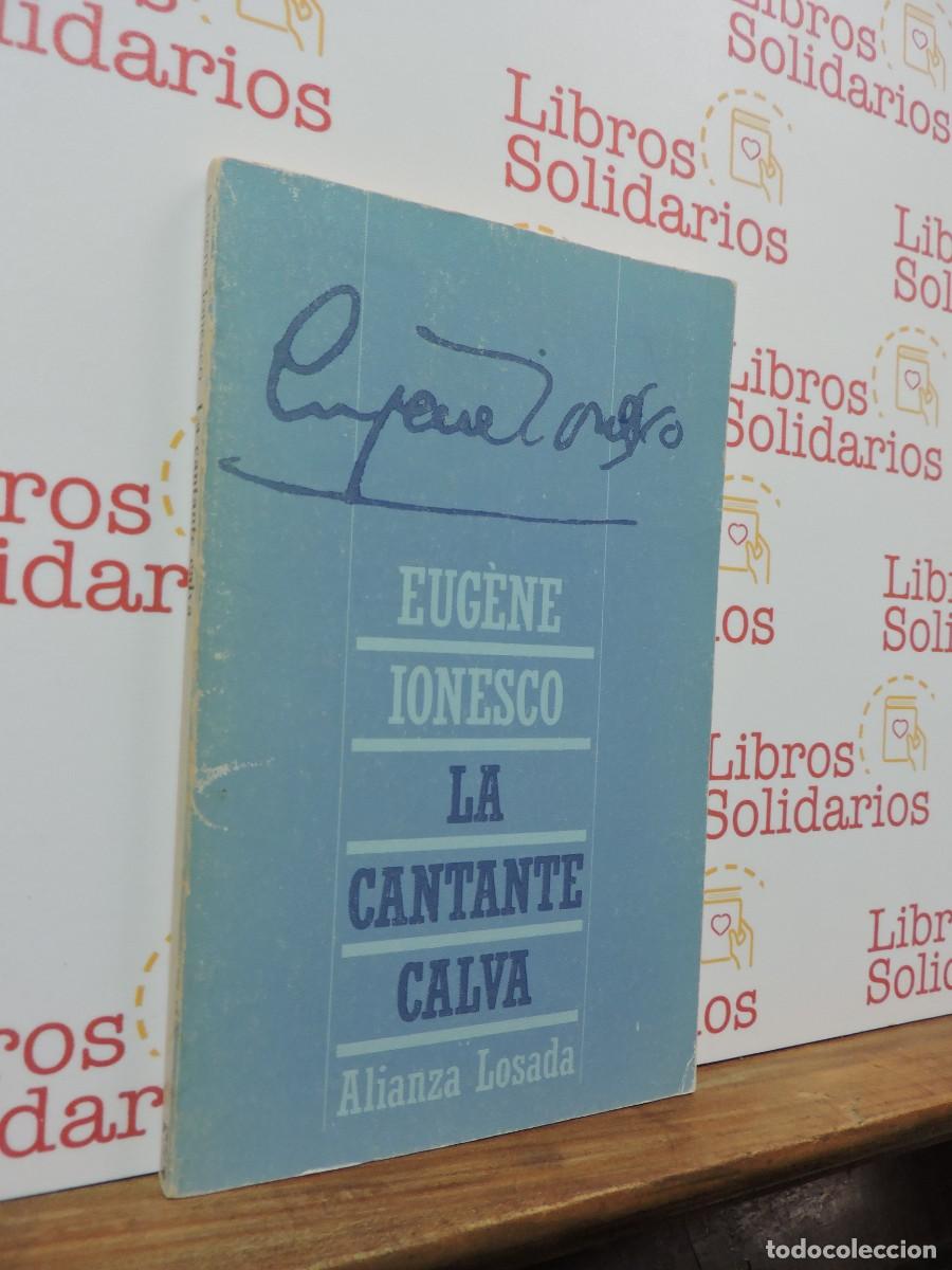 Libros: La cantante calva. IONESCO, Eug&eacute;ne. Ed. Alianza Losada. Madrid, 1982