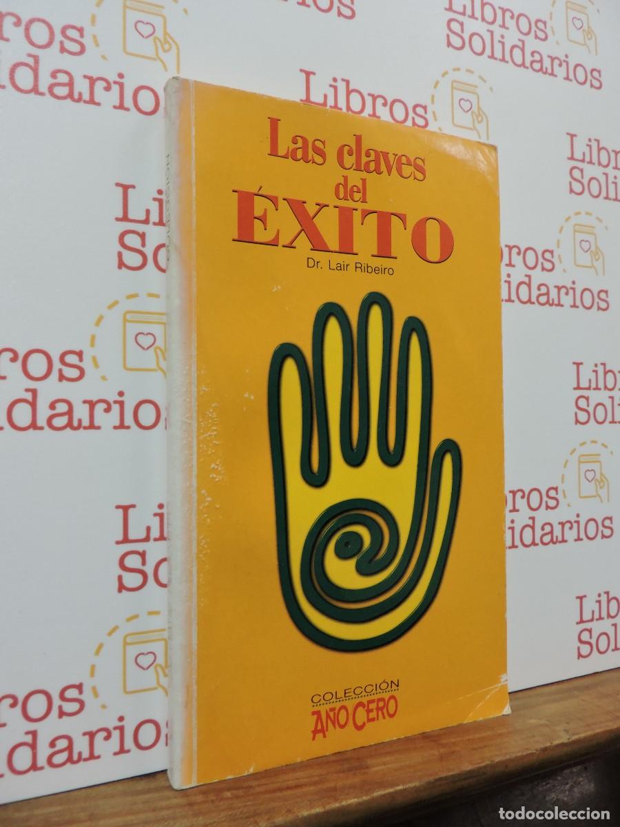Libros: Las claves del &eacute;xito. RIBEIRO, Lair. Ed. Am&eacute;rica Ib&eacute;rica. Madrid, 1999