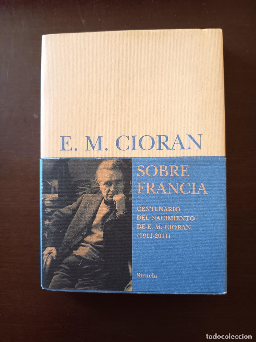 Libros: Sobre Francia. Centenario del nacimientode E.M. Cioran (1911-2011) - Emil Cioran