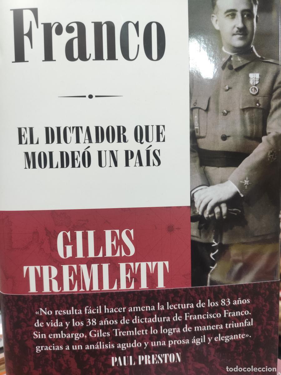 Libros: FRANCO. El dictador que molde&oacute; un pa&iacute;s. - Giles Tremlett