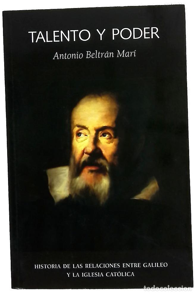 Libros: Talento y poder historia de las relaciones entre Galileo y la Iglesia cat&oacute;lica