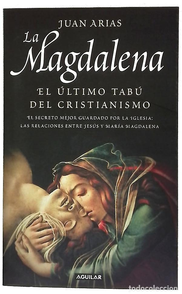 Libros: La Magdalena el &uacute;ltimo tab&uacute; del cristianismo
