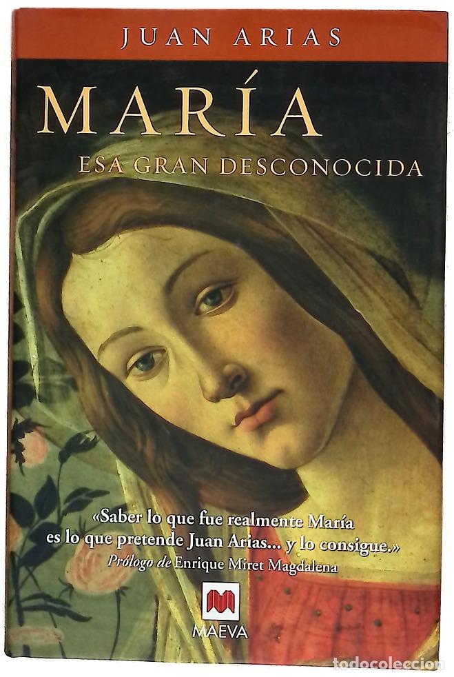 Libros: Mar&iacute;a, esa gran desconocida