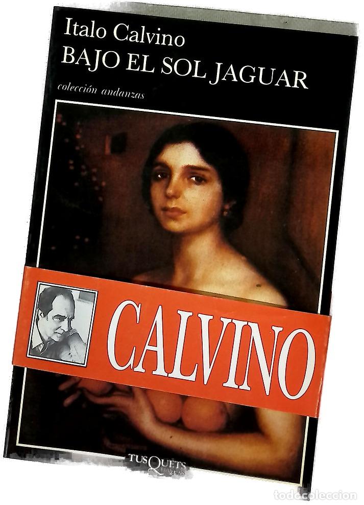 Libros: Bajo el sol Jaguar - Calvino, Italo; Bern&aacute;rdez, Aurora