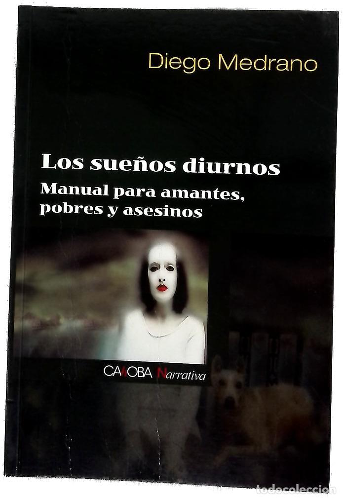 Libros: Los sue&ntilde;os diurnos manual para amantes, pobres y asesinos