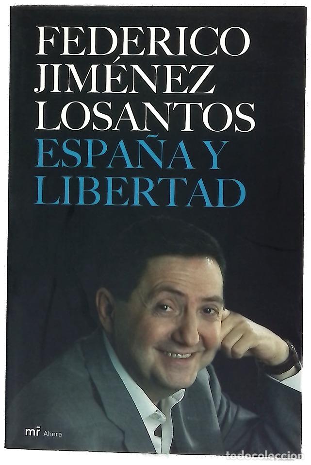 Libros: Espa&ntilde;a y libertad mis mejores art&iacute;culos en &rdquo;Libertad Digital&rdquo;