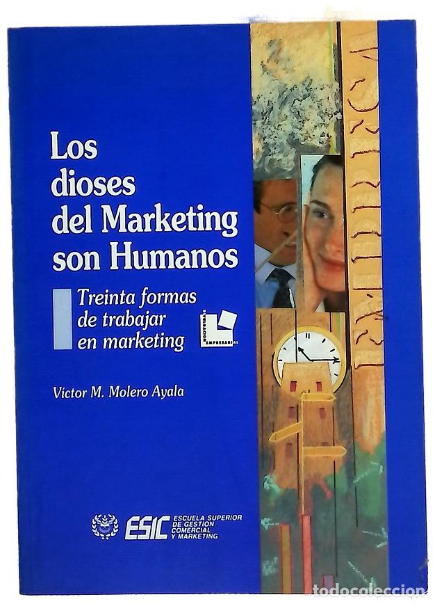 Libros: Los dioses del marketing son humanos treinta formas de trabajar en marketing