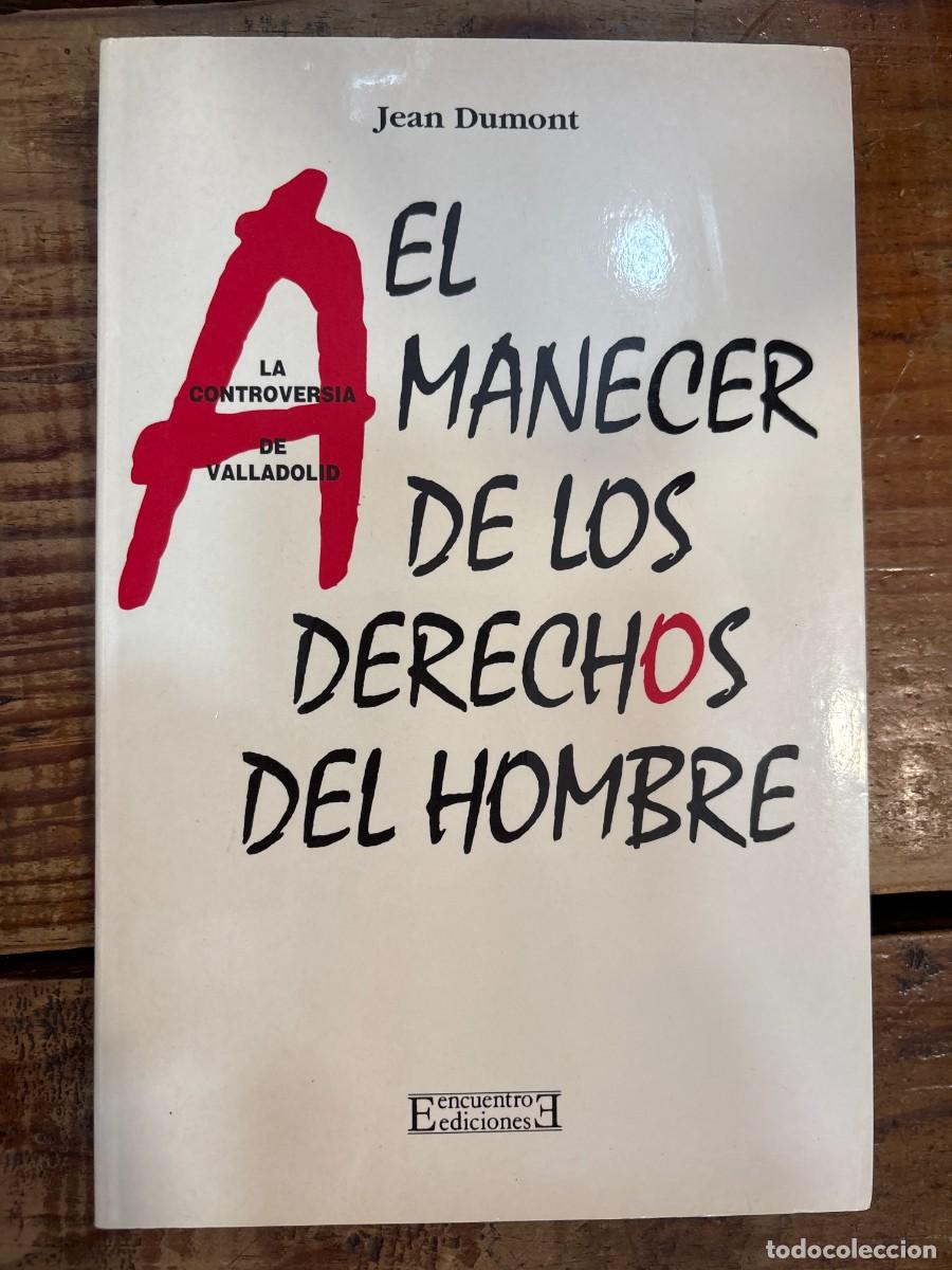 Libros: El amanecer de los derechos del hombre: La controversia de ValladolidDumont, Jean