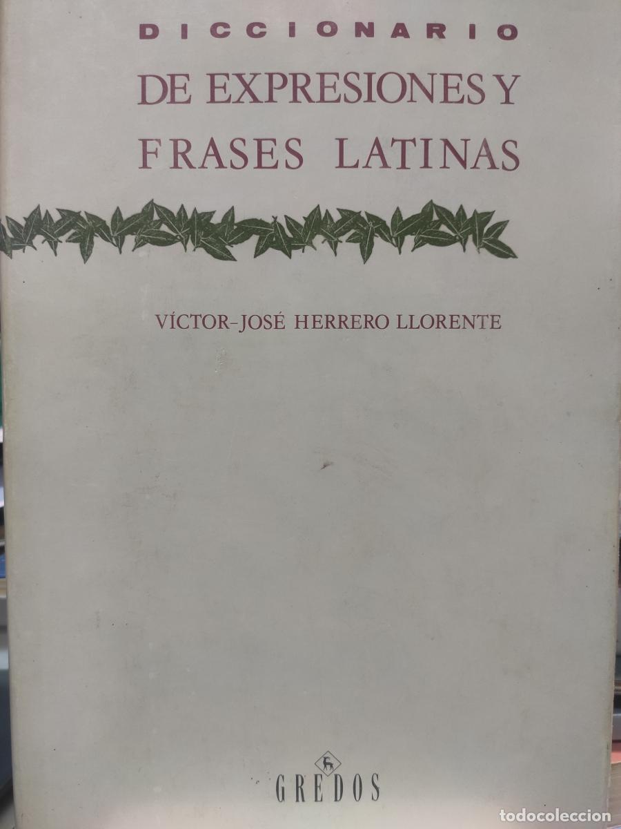 Libros: Diccionario de expresiones y frases latinas. - V&iacute;ctor-Jos&eacute; Herrero Llorente