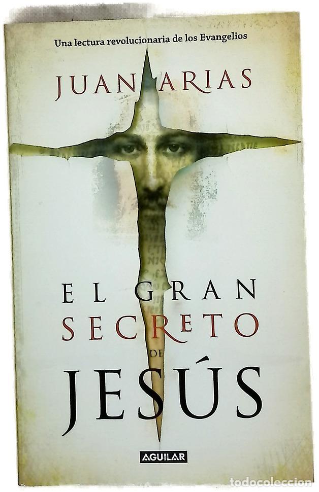 Libros: El gran secreto de Jes&uacute;s una lectura revolucionaria de los Evangelios