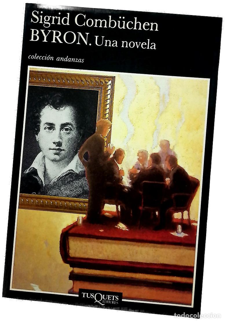 Libros: Byron una novela - Comb&uuml;chen, Sigrid; Pardo, Jes&uacute;s