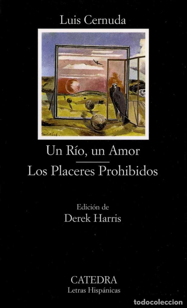 books: UN R&Iacute;O, UN AMOR; LOS PLACERES PROHIBIDOS - CERNUDA, LUIS