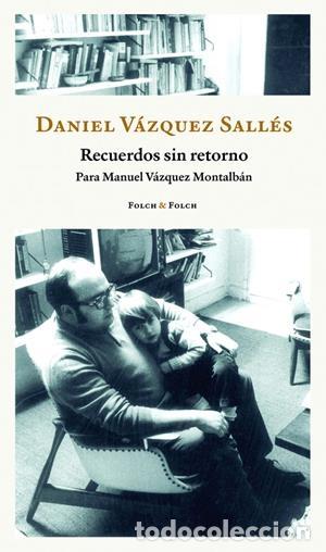 books: RECUERDOS SIN RETORNO - V&Aacute;ZQUEZ SALL&Eacute;S, DANIEL