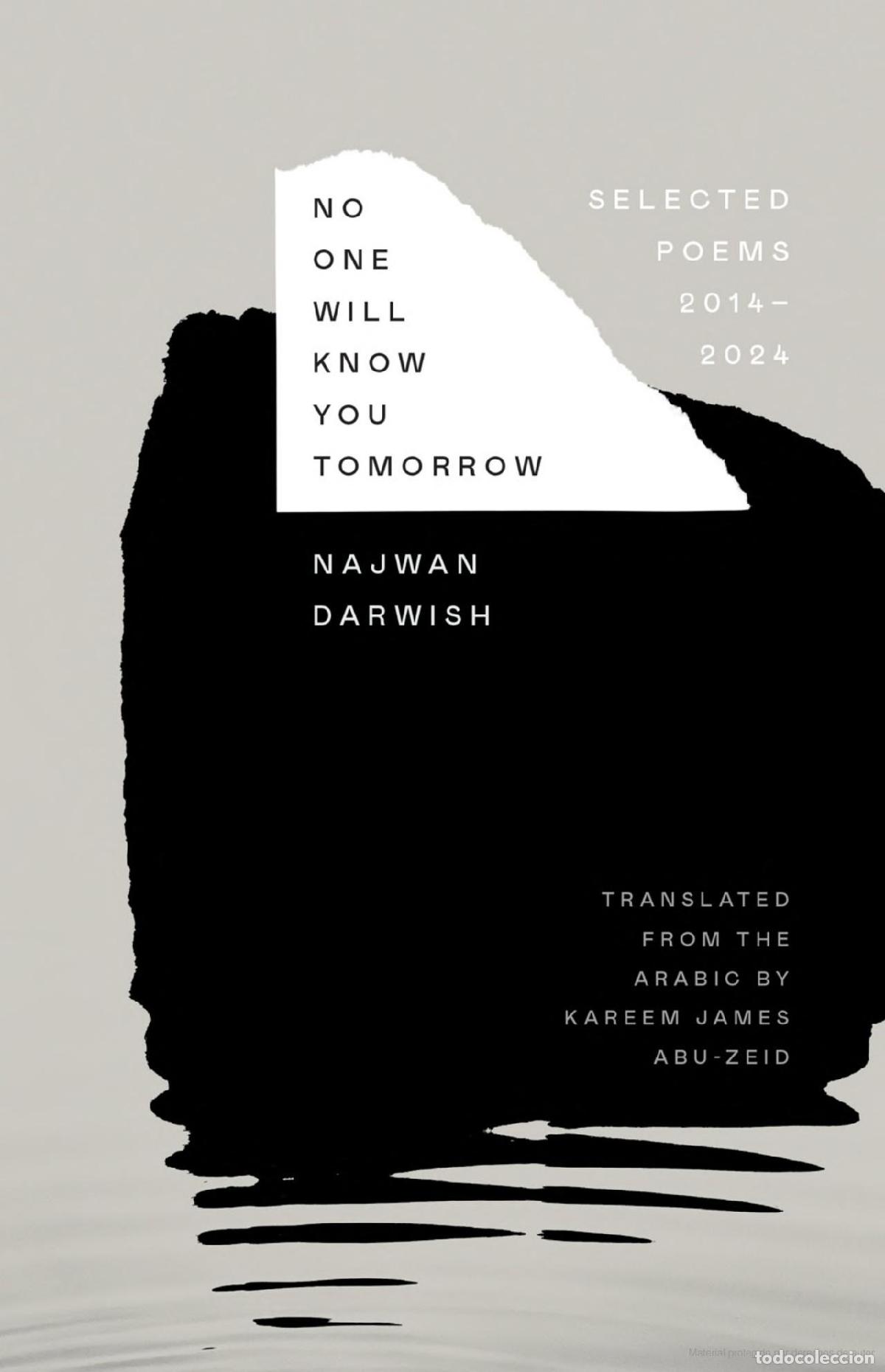 Livres: NO ONE WILL KNOW YOU TOMORROW - DARWISH, NAJWAN