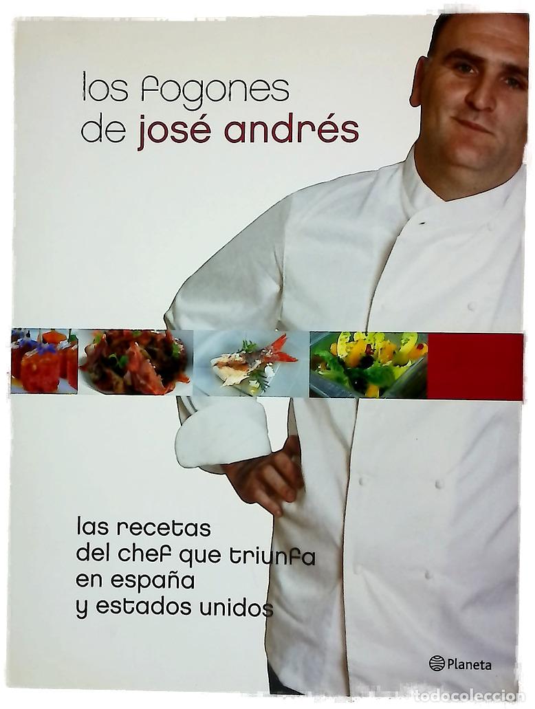Libros: Los fogones de Jos&eacute; Andr&eacute;s las recetas del chef que triunfa en Espa&ntilde;a y Estados Unidos
