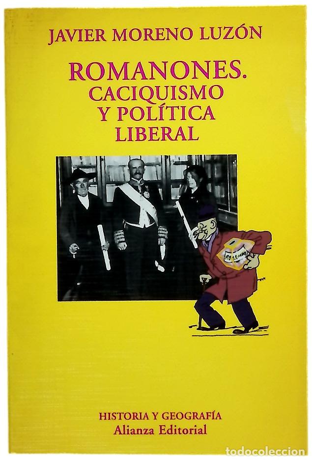 Libri di seconda mano: Romanones caciquismo y pol&iacute;tica liberal