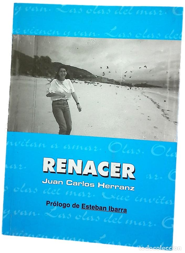 Libros: Renacer - Herranz Murillo, Juan Carlos