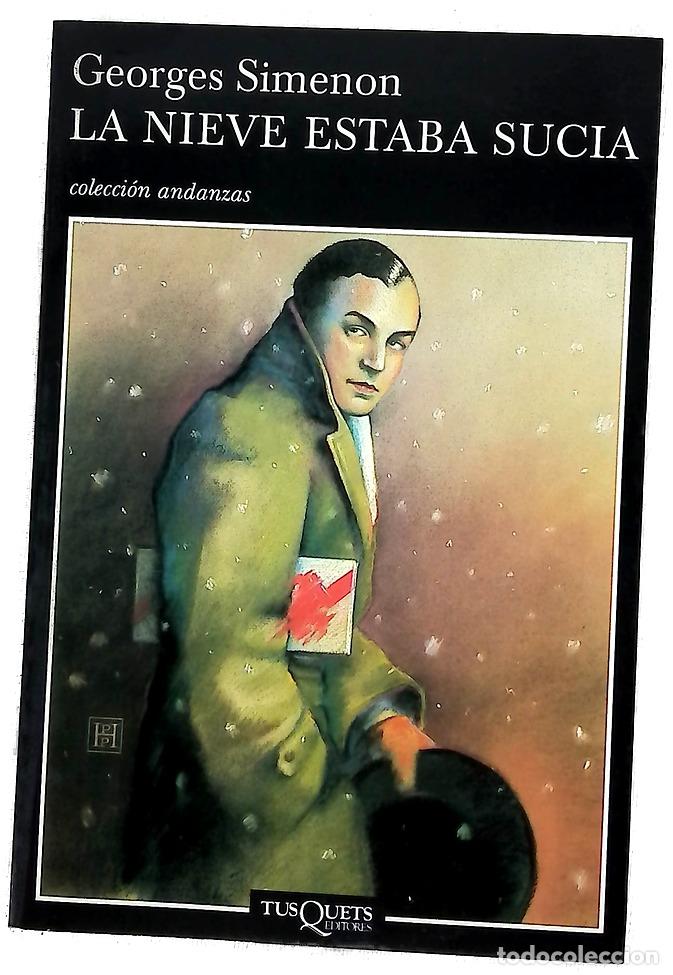 Libros: La nieve estaba sucia - Simenon, Georges; Pujol, Carlos