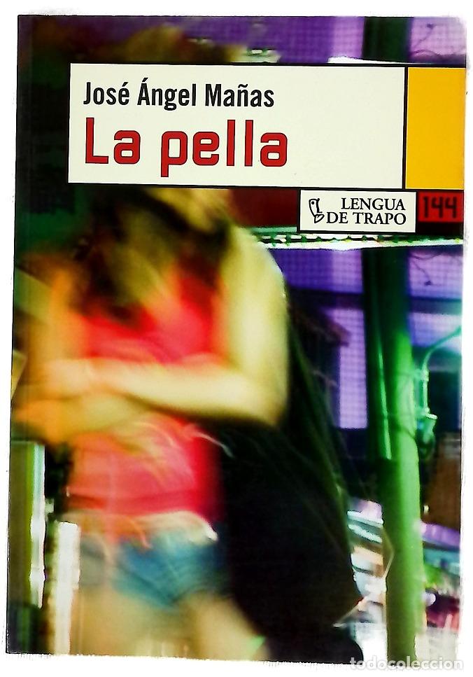 Libros: La pella - Ma&ntilde;as, Jos&eacute; &Aacute;ngel