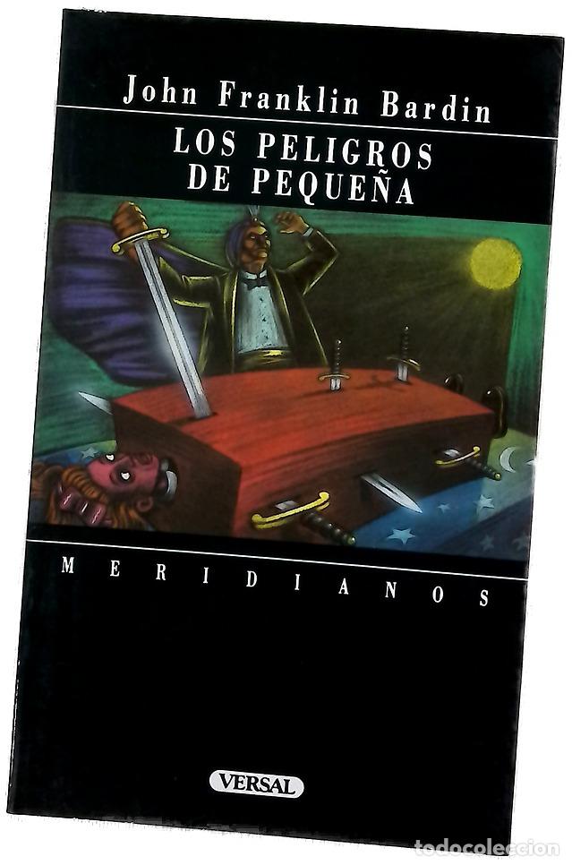 Libros: Los peligros de peque&ntilde;a - Bardin, John Franklin; Mustieles, Jordi