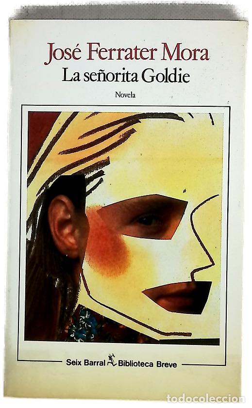 Libros: La se&ntilde;orita Goldie - Ferrater Mora, Jos&eacute;