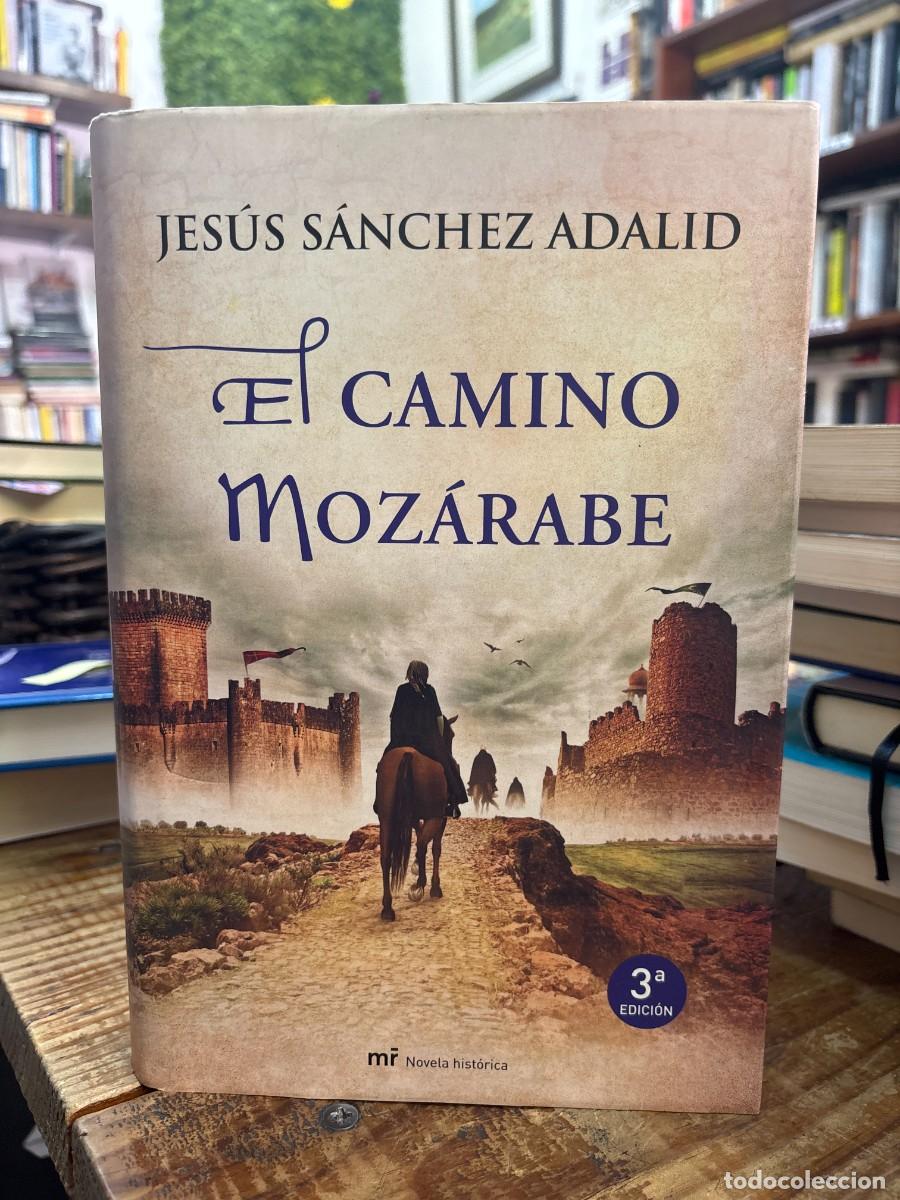 Libros: El camino moz&aacute;rabeS&aacute;nchez Adalid, Jes&uacute;s