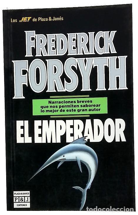 Libros: El emperador - Forsyth, Frederick; Ferrer Aleu, J