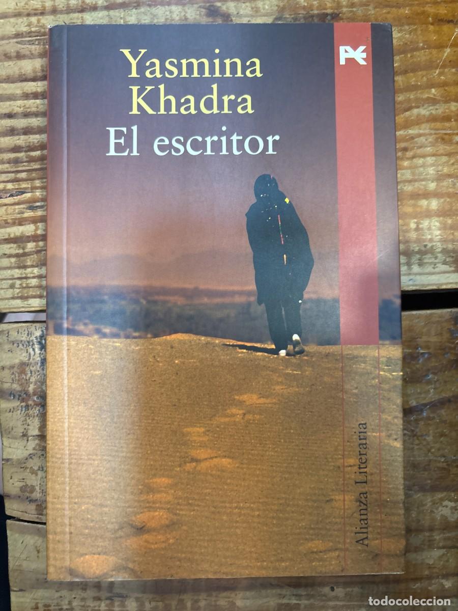 Libros: El escritor (Alianza Literaria, 3472059) (Spanish Edition)Khadra, Yasmina Idioma: Espa&ntilde;ol