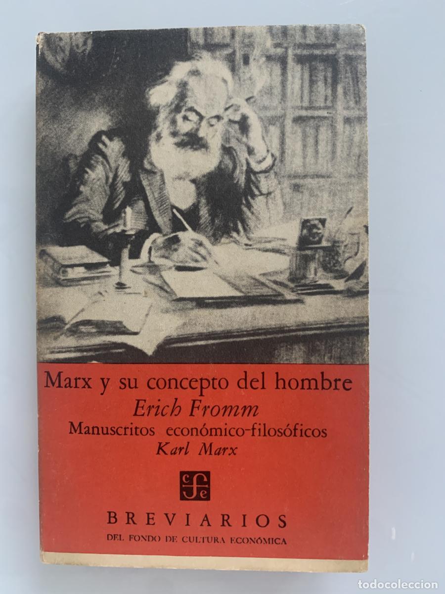 Libros: MARX Y SU CONCEPTO DEL HOMBRE. KARL MARX: Manuscritos econ&oacute;mico-filos&oacute;ficos - Erich Fromm