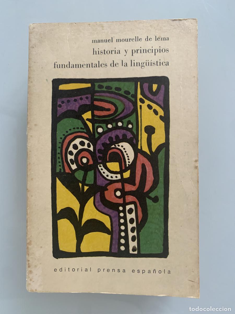 Libros: HISTORIA Y PRINCIPIOS FUNDAMENTALES DE LA LING&Uuml;&Iacute;STICA - Manuel Mourelle de Lema
