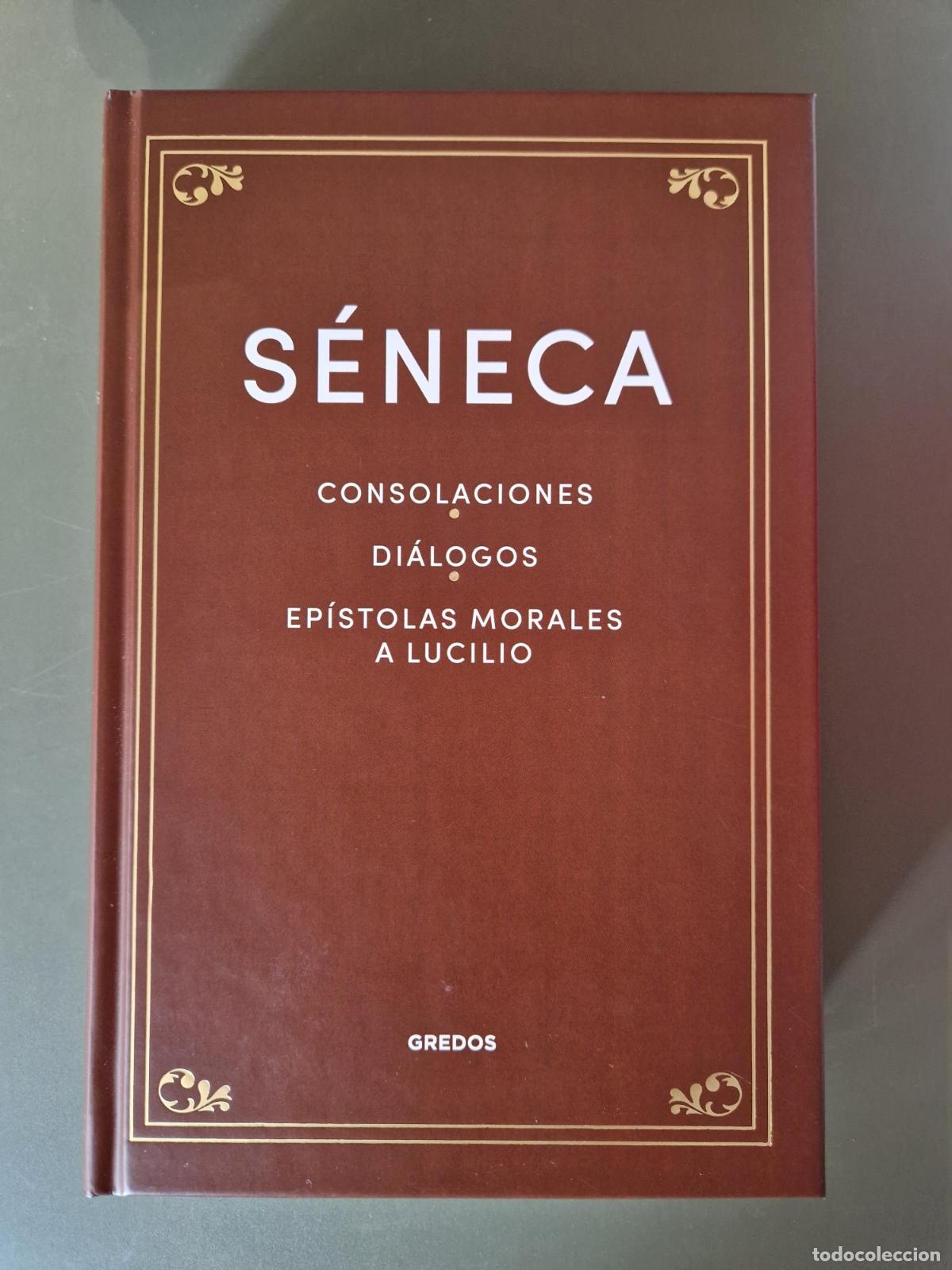 Libros: Consolaciones. Di&aacute;logos. Ep&iacute;stolas morales a Lucilio - S&eacute;neca