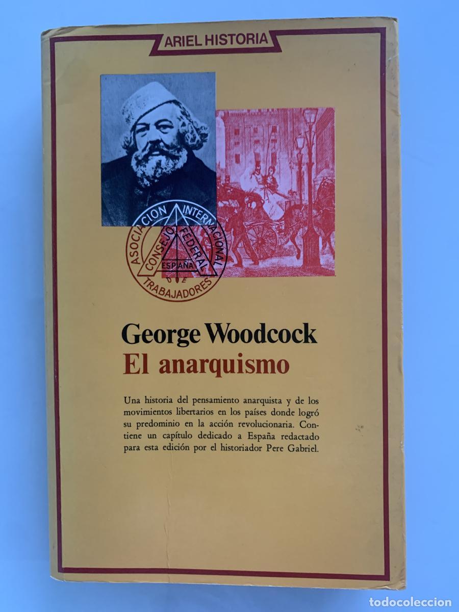 Libros: EL ANARQUISMO - George Woodcock