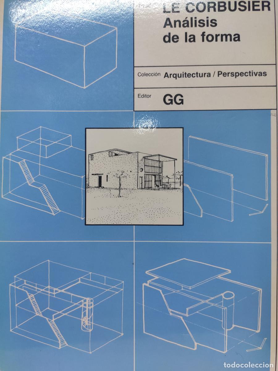 Libros: Le Corbusier. An&aacute;lisis de la forma - Geoffrey H. Baker