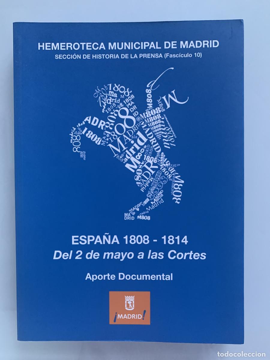 Libros: ESPA&Ntilde;A 1808-1814. Del 2 de mayo a las Cortes (Aporte Documental) - VARIOS